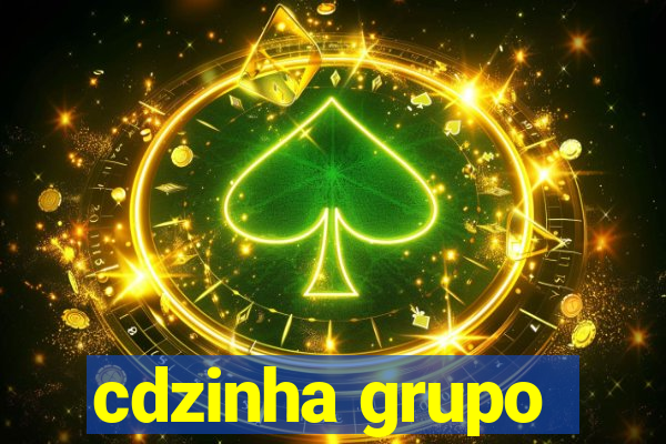 cdzinha grupo